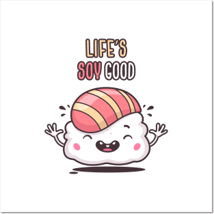 Life's Soy Good Posters and Art